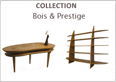 Collection Bois et Prestige